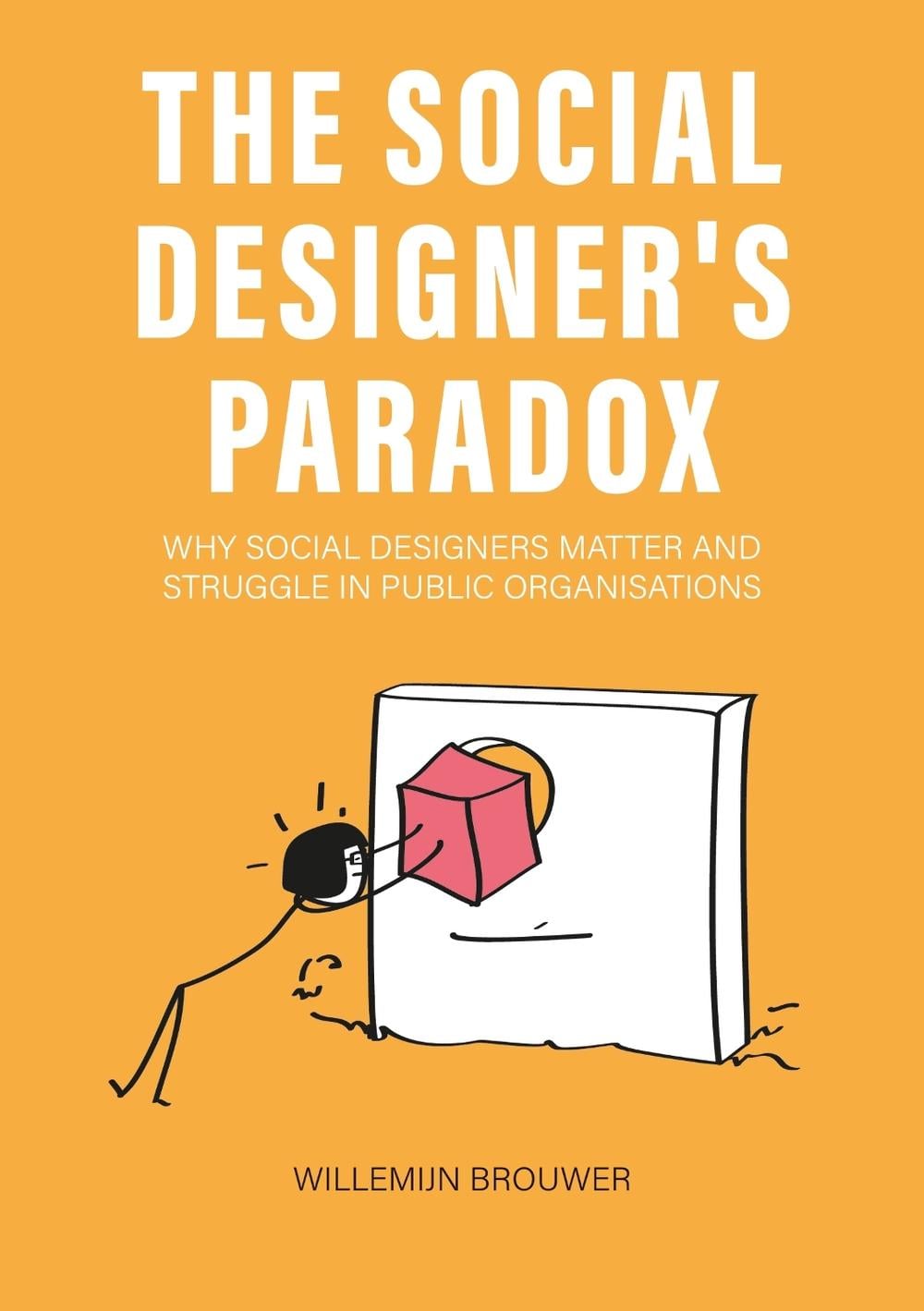 The Social Designer’s Paradox by Willemijn Brouwer - ISBN: 9789063698805