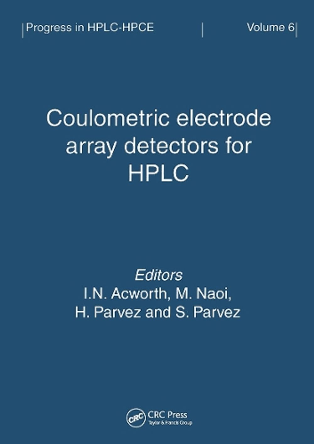 Coulometric Electrode Array Detectors for HPLC by I.H. Acworth - ISBN: 9789067642323