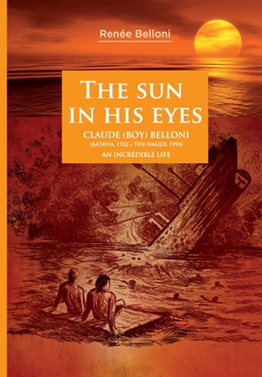 The Sun In His Eyes by Renee Belloni - ISBN: 9789083247038