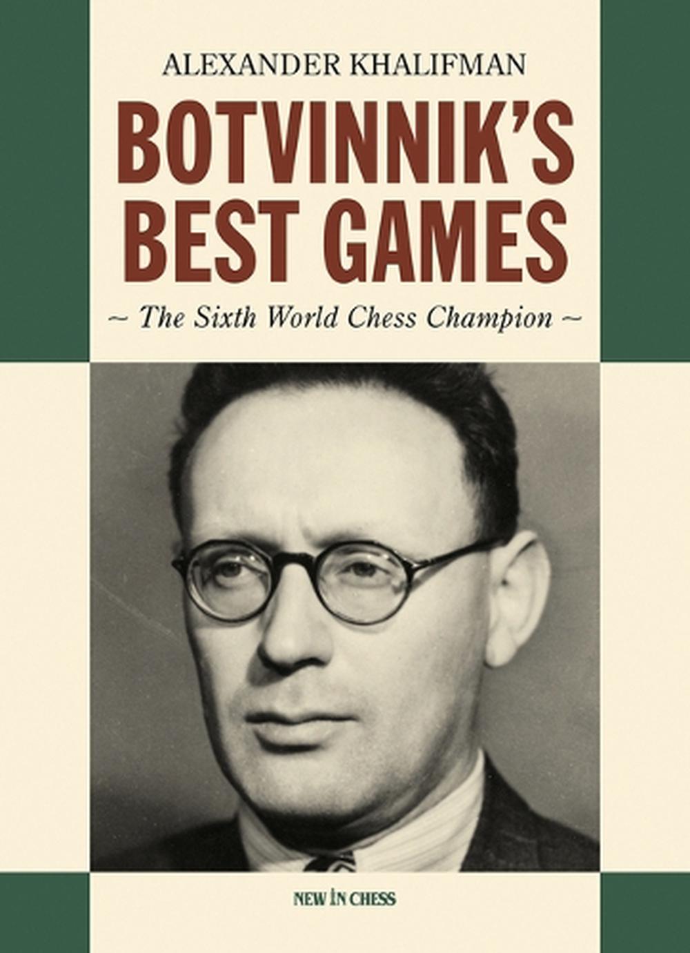 Botvinnik's Best Games, 9789083431383