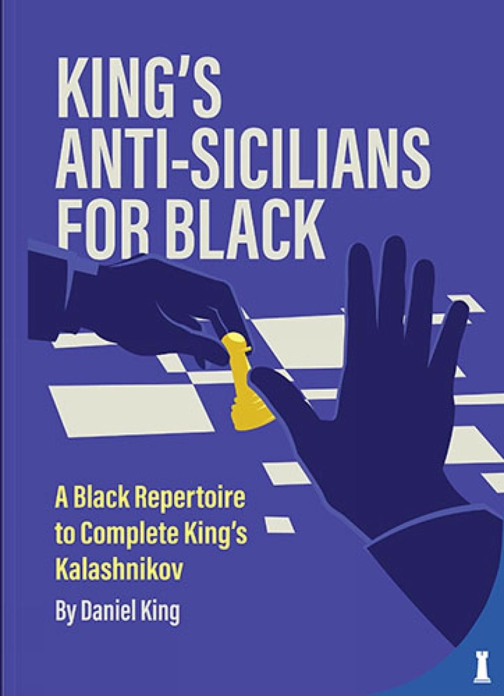 King's Anti-Sicilians for Black by Daniel King - ISBN: 9789083434988