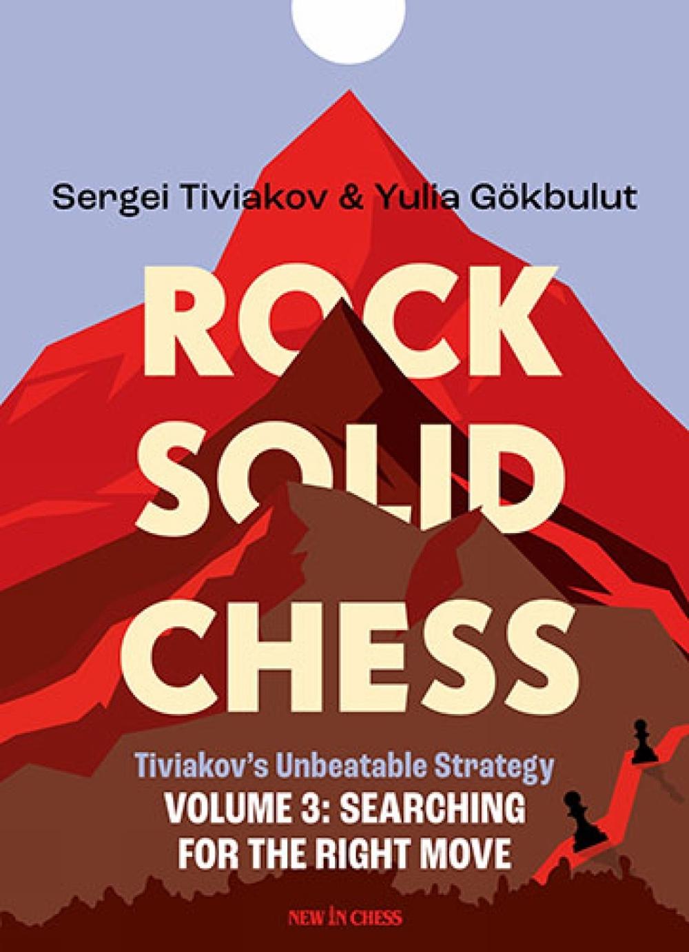 Rock Solid Chess - Volume 3: Tiviakov's Unbeatable Strategies, 9789083483313