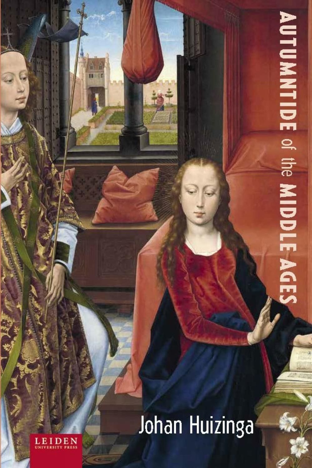Autumntide of the Middle Ages by Johan Huizinga - ISBN: 9789087284459