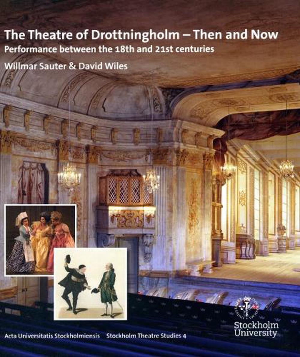 The Theatre of Drottningholm - Then and Now, 9789187235924