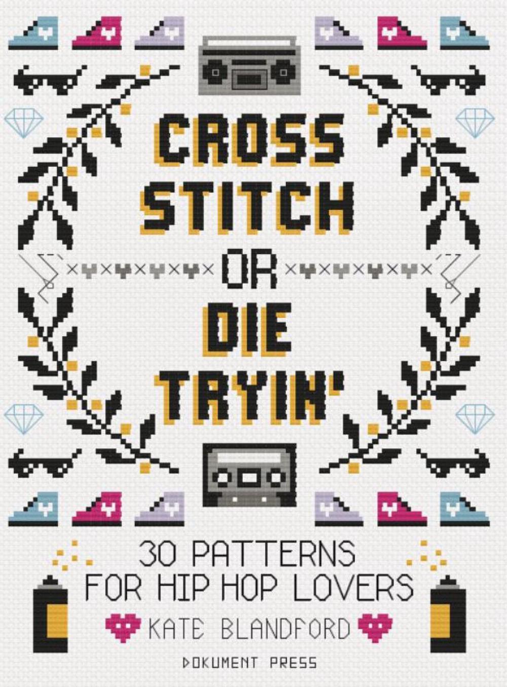 Cross Stitch or Die Tryin' by Kate Blandford - ISBN: 9789188369703