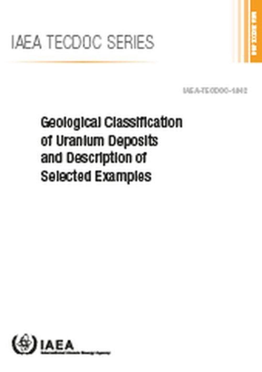 Geological Classification of Uranium Deposits and Description of