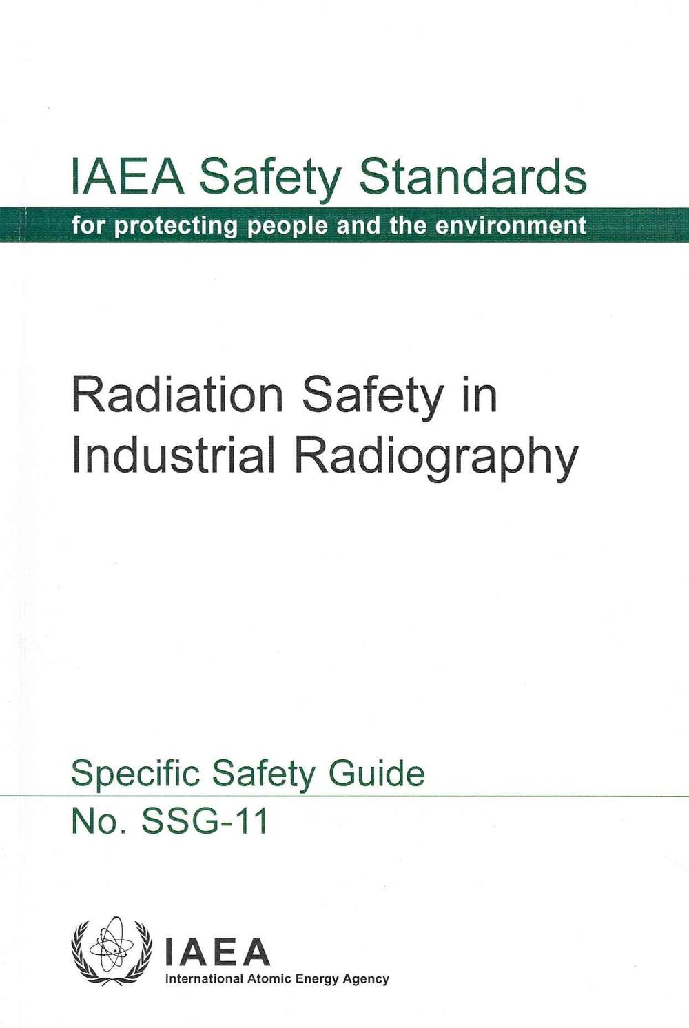 Radiation Safety in Industrial Radiography by IAEA, Paperback ...