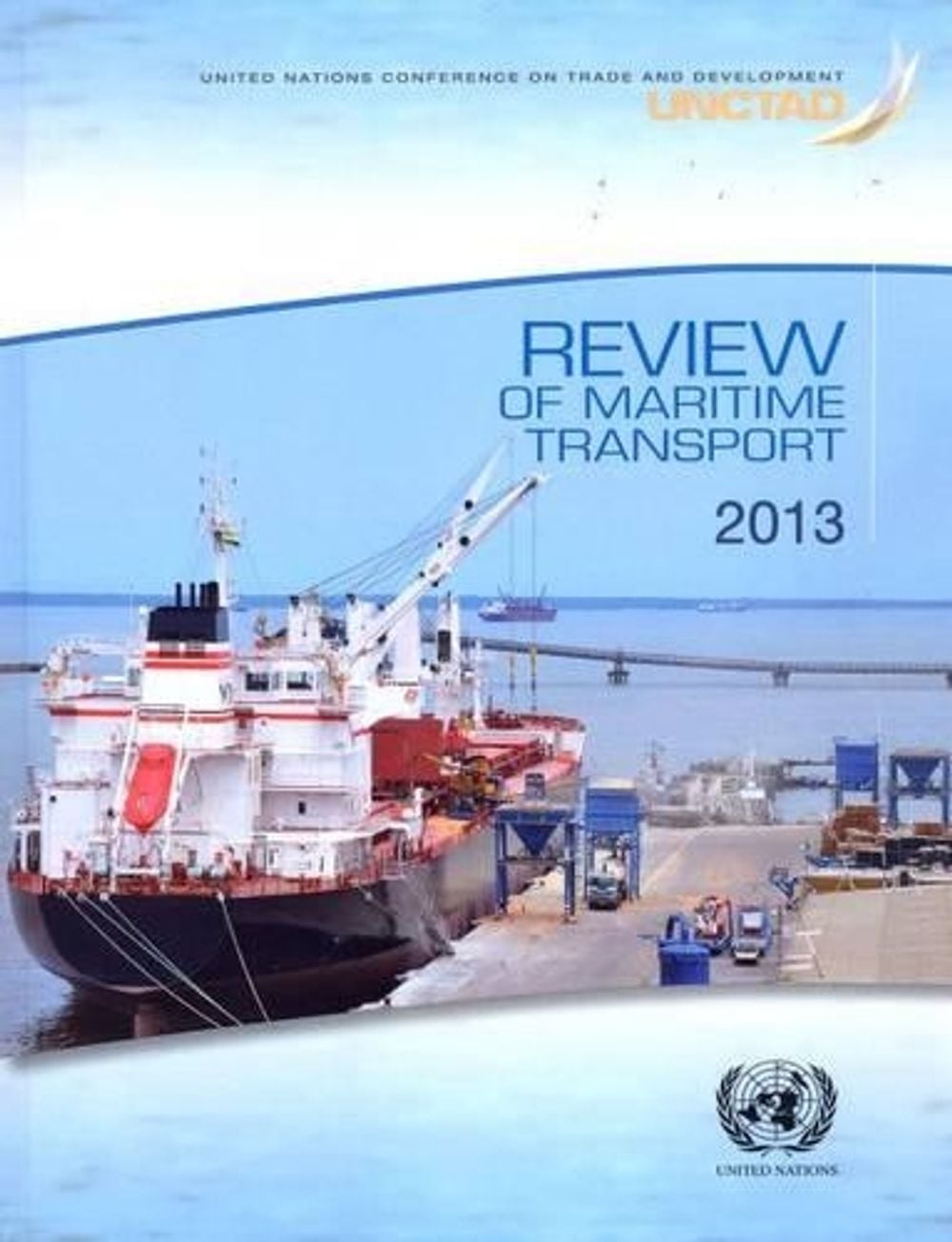 Review of Maritime Transport 2013 by United Nations Conference on Trade ...