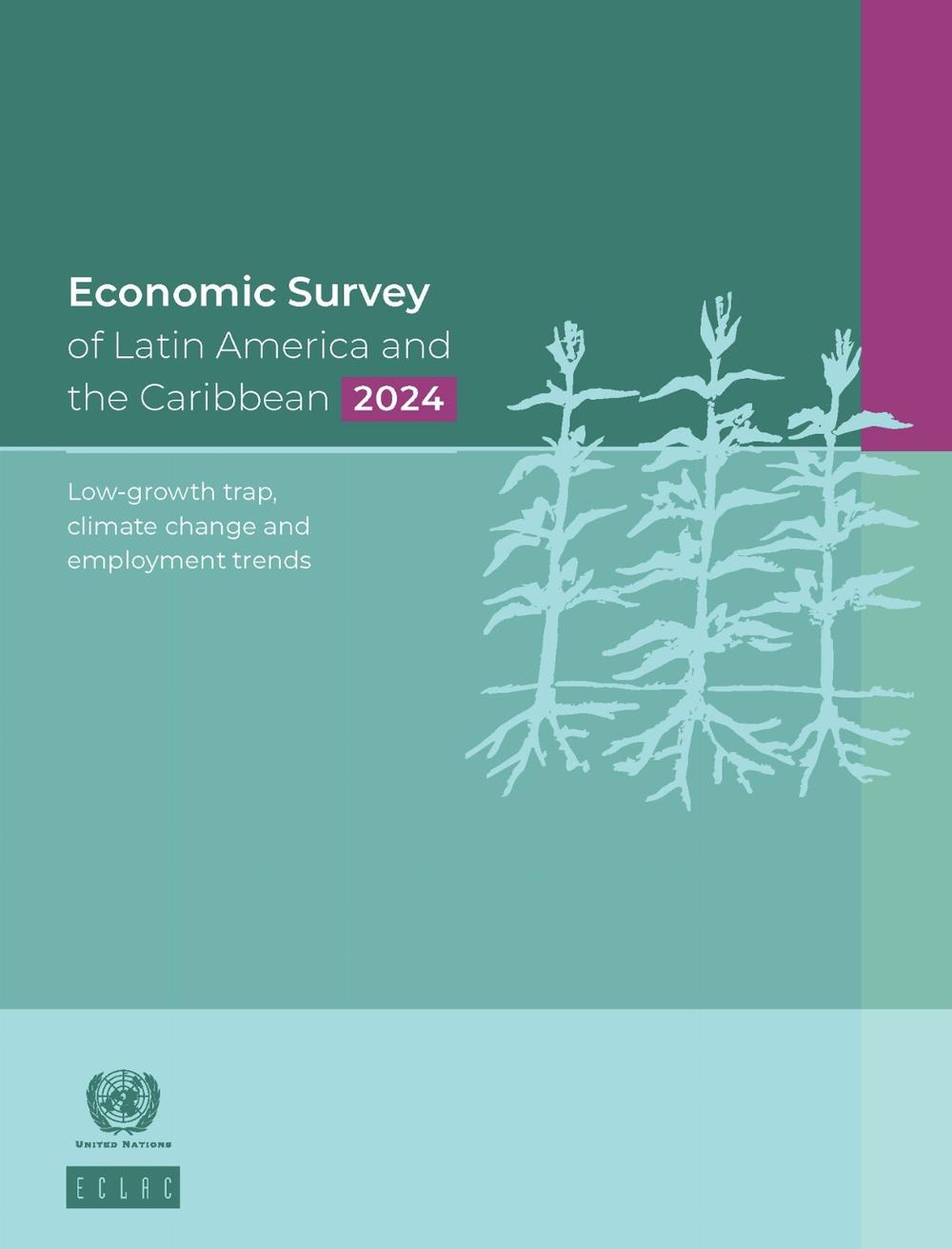 Economic Survey of Latin America and the Caribbean 2024 : Low-growth ...