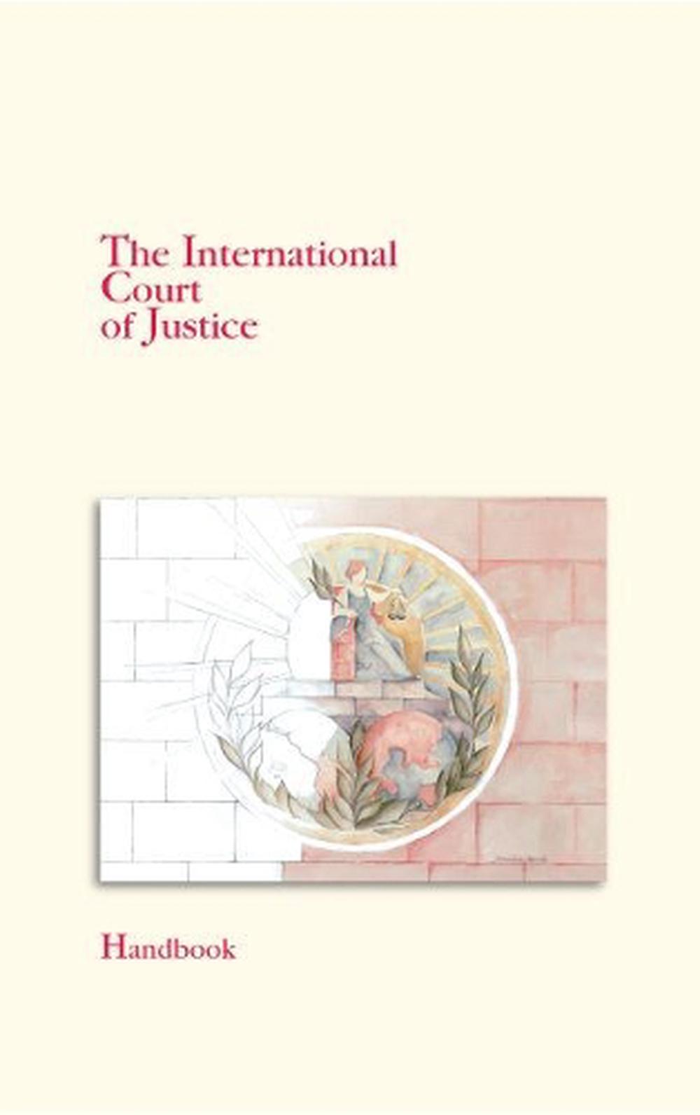 International Court Of Justice Handbook By International Court Of ...