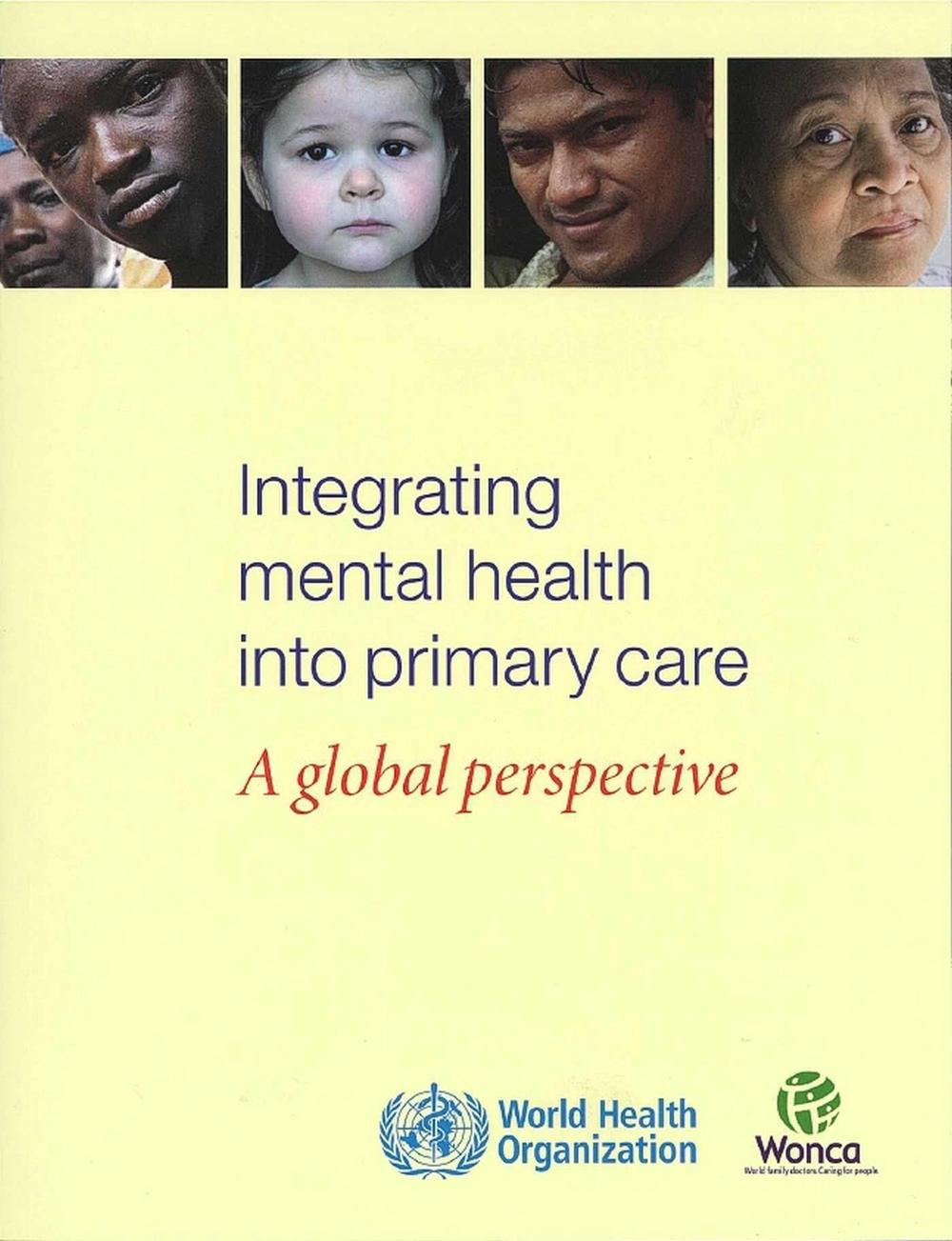 Integrating Mental Health into Primary Health Care, 9789241563680