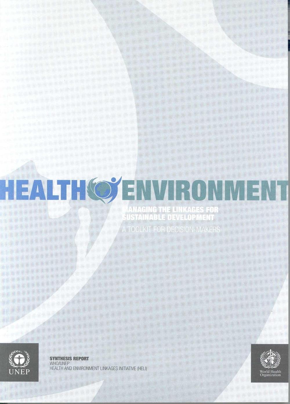 Health Environment: Managing the Linkages for Sustainable Development, 9789241563727
