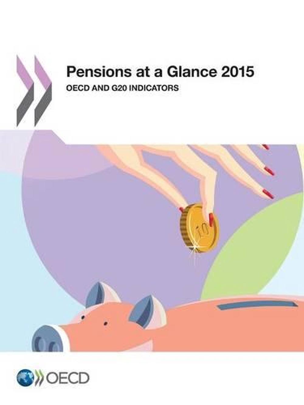 Pensions at a glance 2015 by Organisation for Economic Co-operation and Development - ISBN: 9789264240636