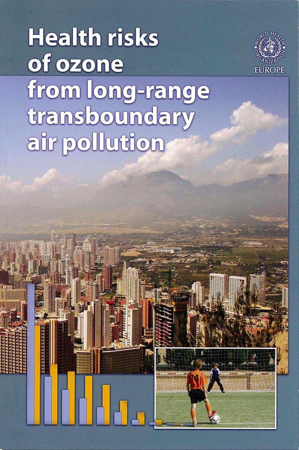 Health Risks of Ozone from Long-Range Transboundary Air Pollution, 9789289042895