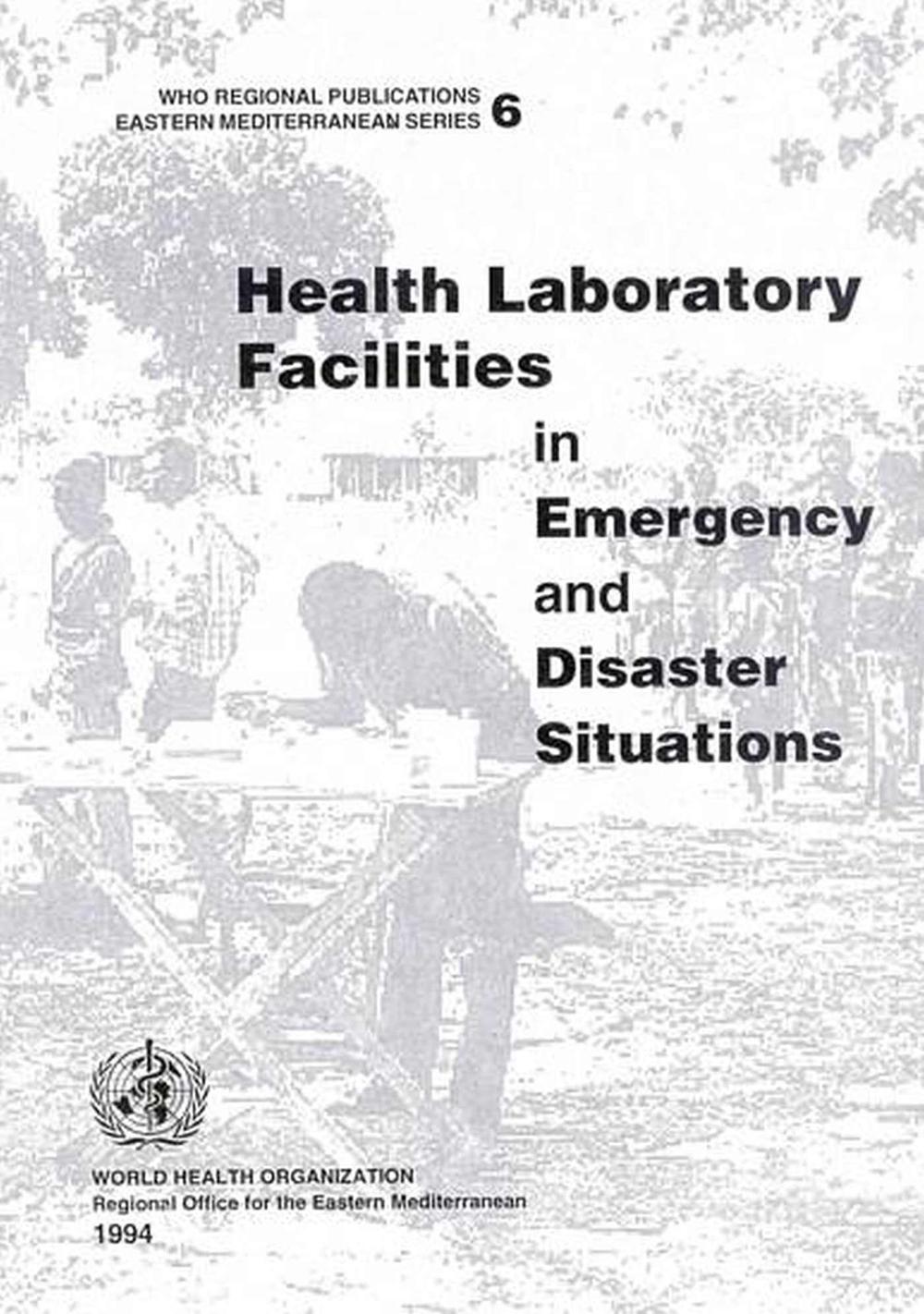 Health Laboratory Facilities in Emergency and Disaster Situations, 9789290211822