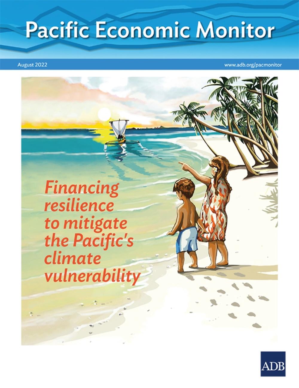 Pacific Economic Monitor - August 2022 by Asian Development Bank - ISBN: 9789292696696