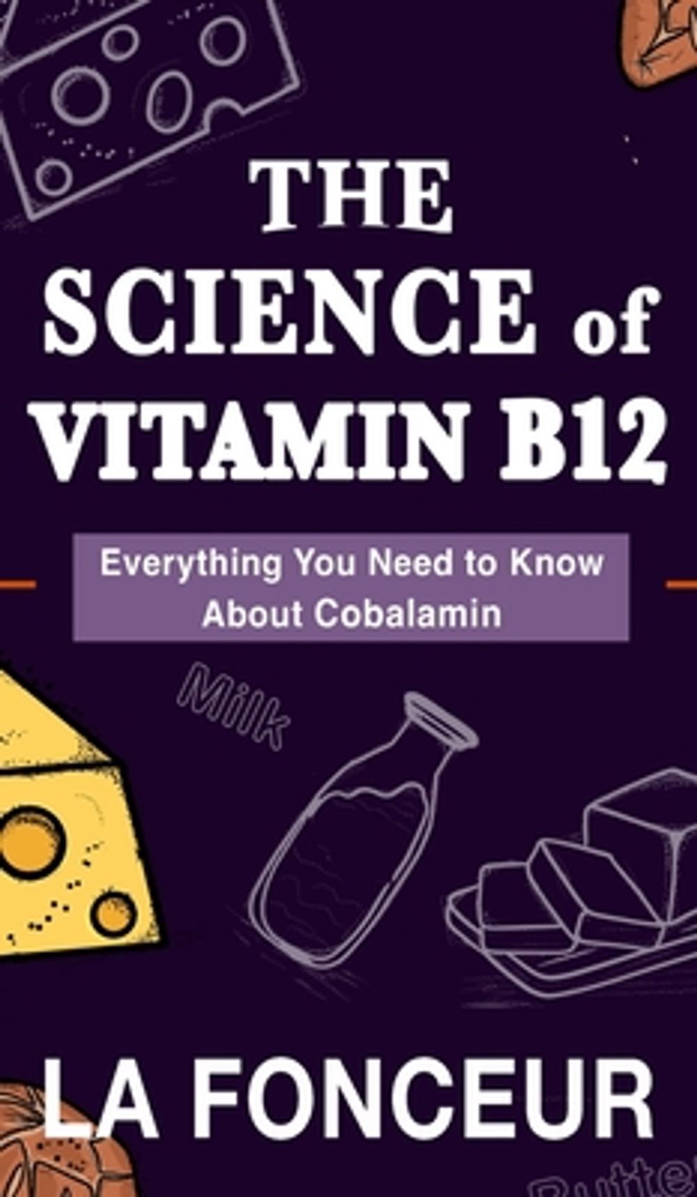 The Science of Vitamin B12 by La Fonceur - ISBN: 9789334499308