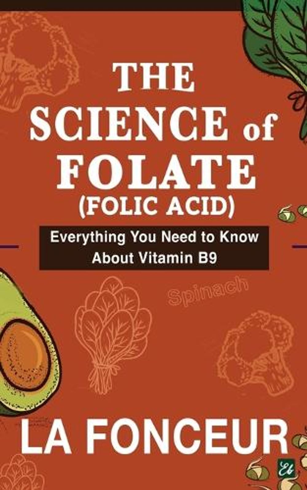 The Science of Folate (Folic Acid) by La Fonceur - ISBN: 9789334513813