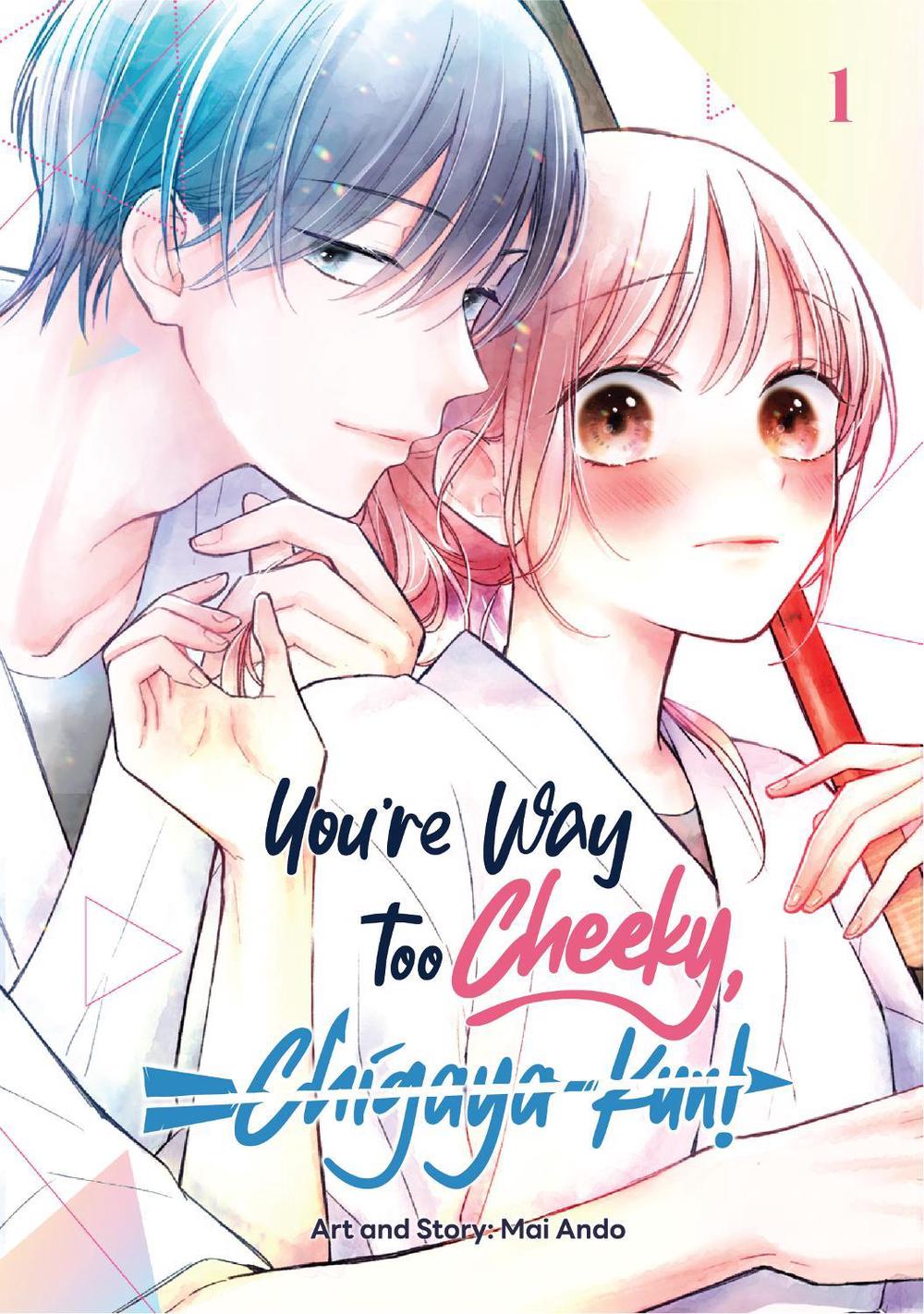 You're Way Too Cheeky, Chigaya-kun! Volume 1 by Mai Ando - ISBN: 9789347195068