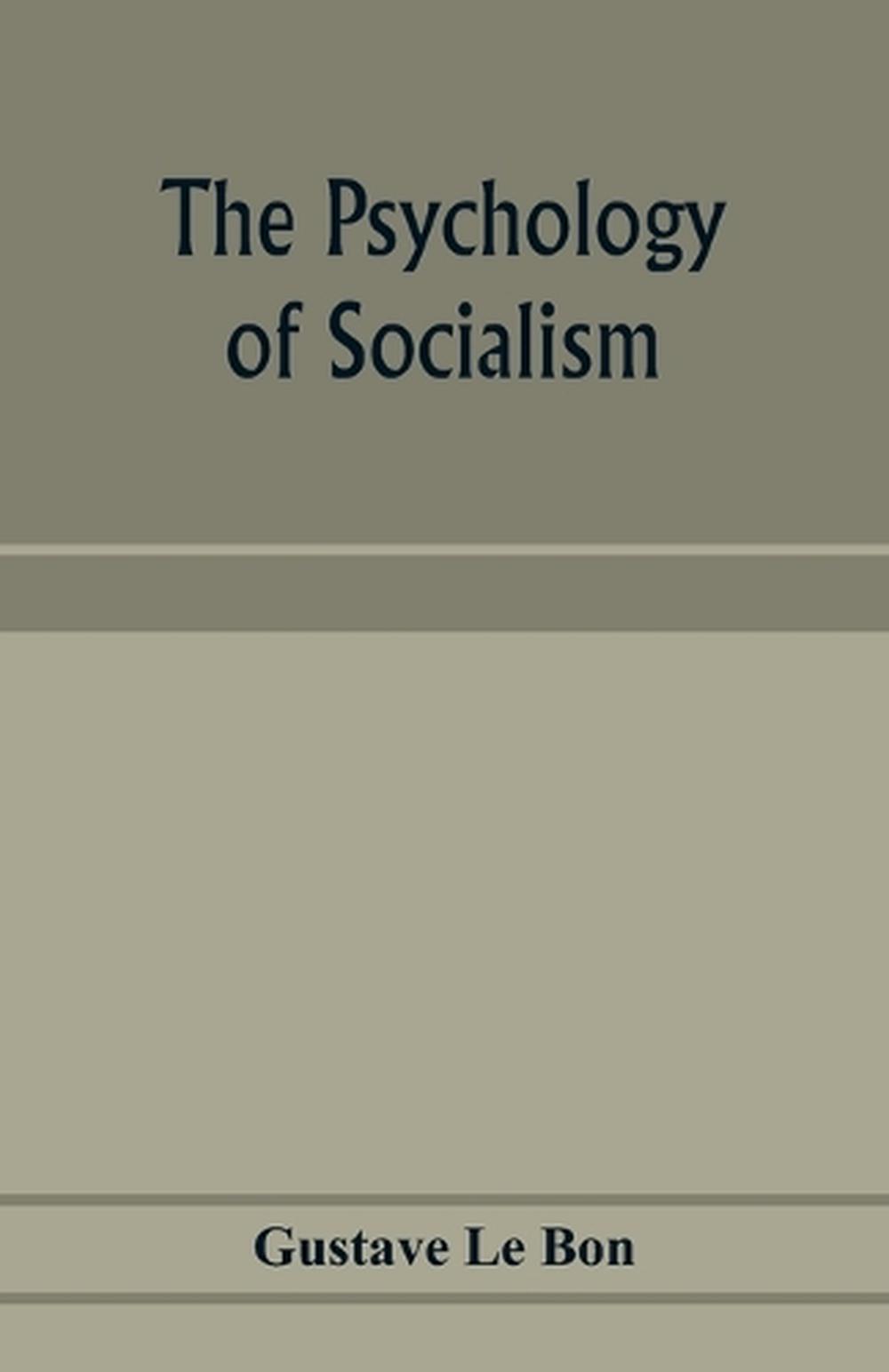 Psychology Of Socialism By Gustave Le Bon, Paperback, 9789353974473 ...