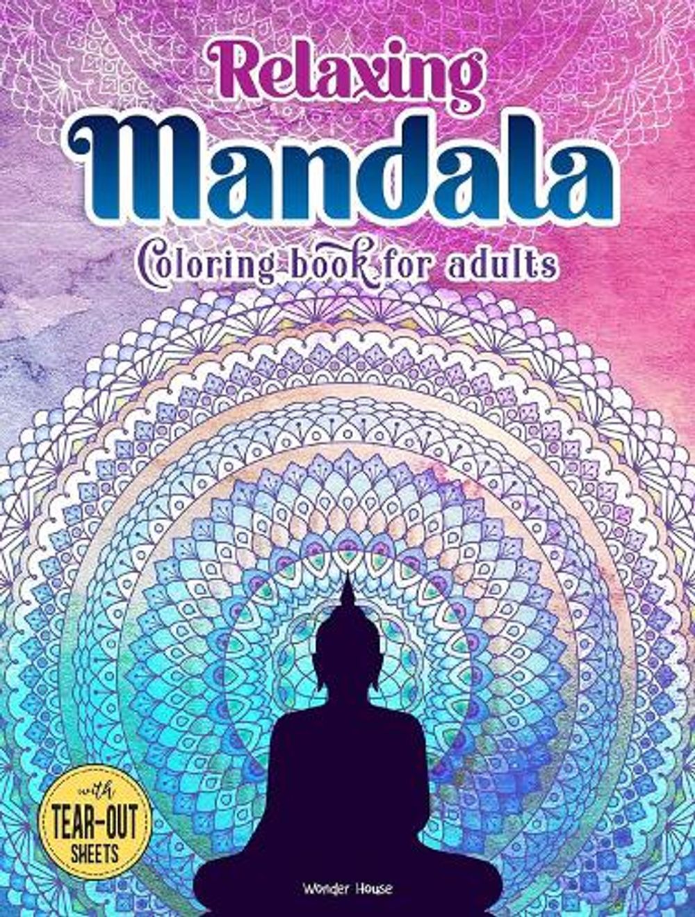 Relaxing Mandala Coloring Book for Adults by Wonder House Books - ISBN: 9789354404863