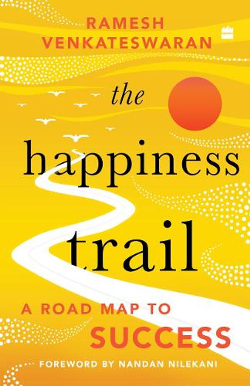 The Happiness Trail by Ramesh Venkateswaran - ISBN: 9789354892103