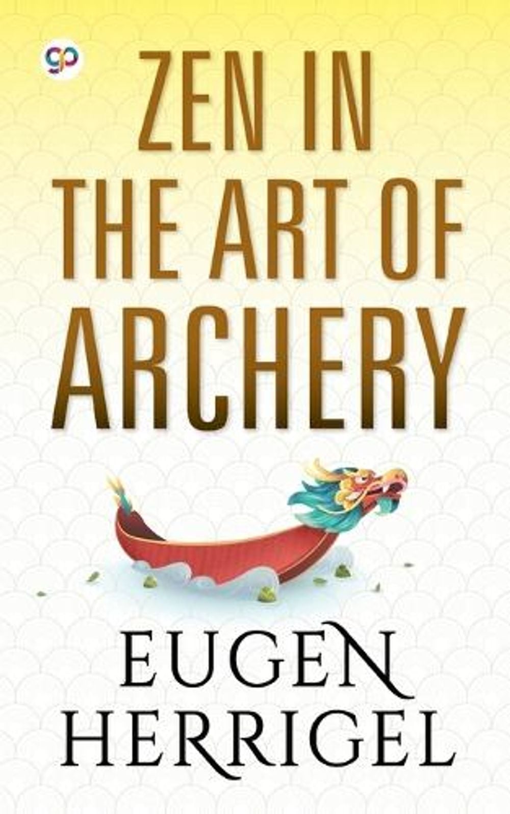 ZEN in the Art of Archery by Eugen Herrigel - ISBN: 9789354991059