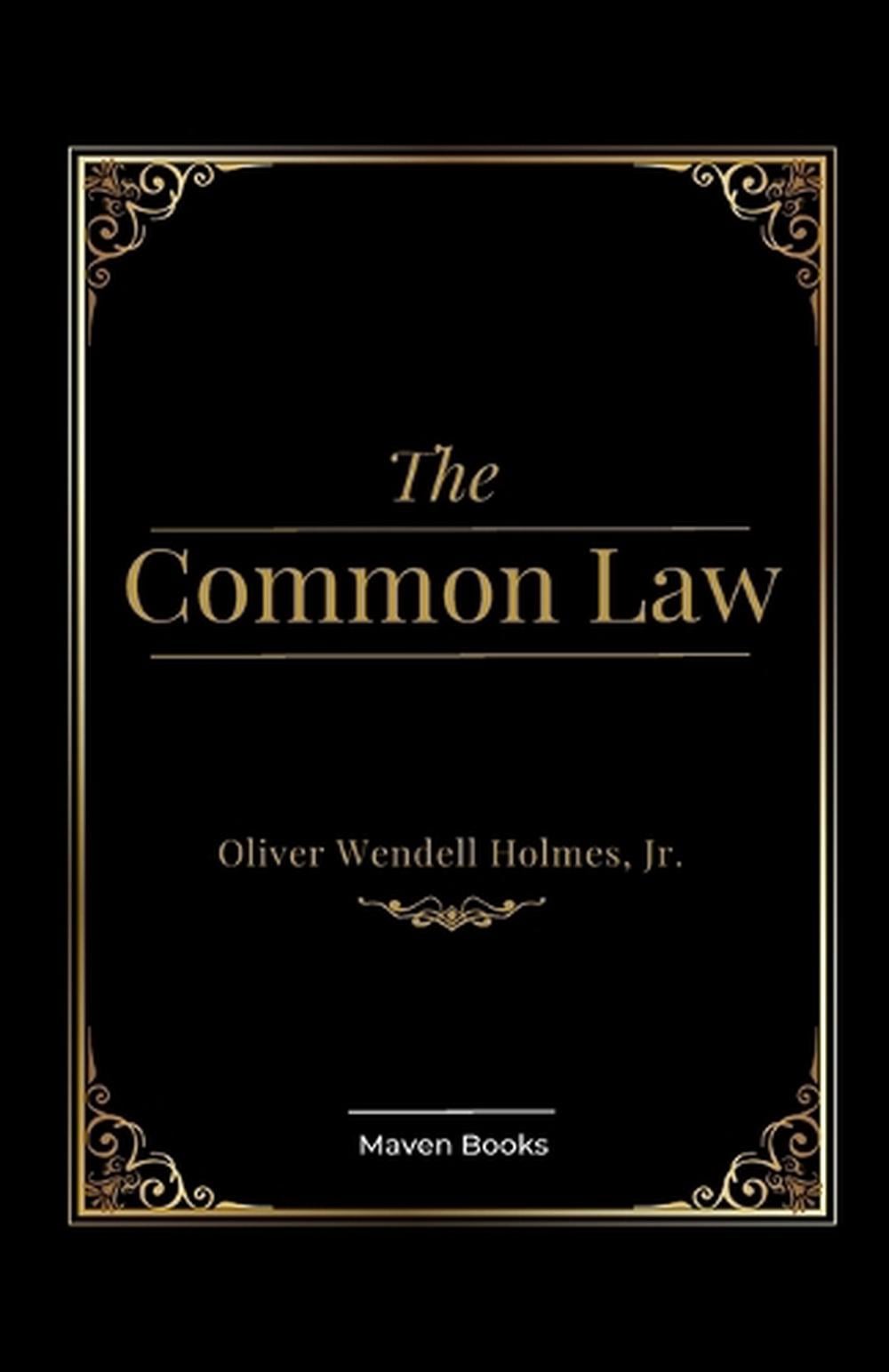 The Common Law by Oliver Wendell Holmes, Jr. - ISBN: 9789355279392