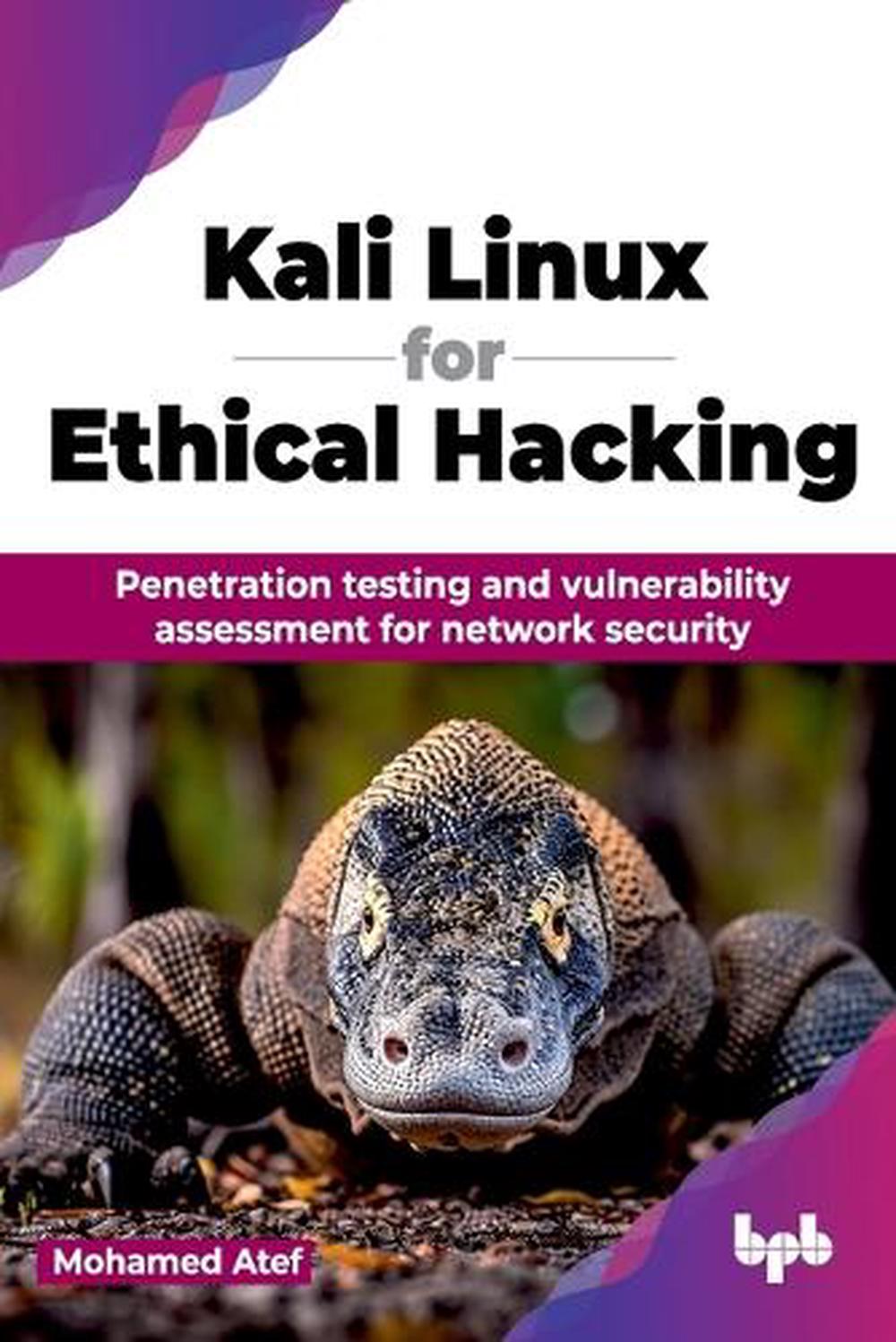 Mastering Kali Linux for Ethical Hackers, 9789355517043