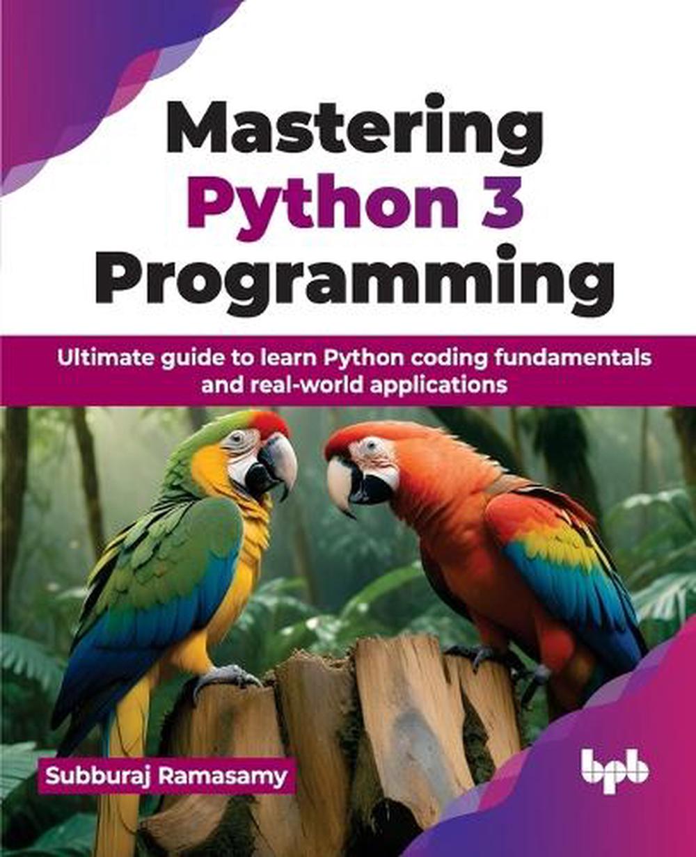 Mastering Python 3 Programming, 9789355517128