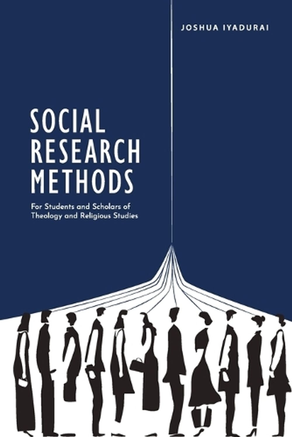 Social Research Methods by Joshua Iyadurai - ISBN: 9789356204829