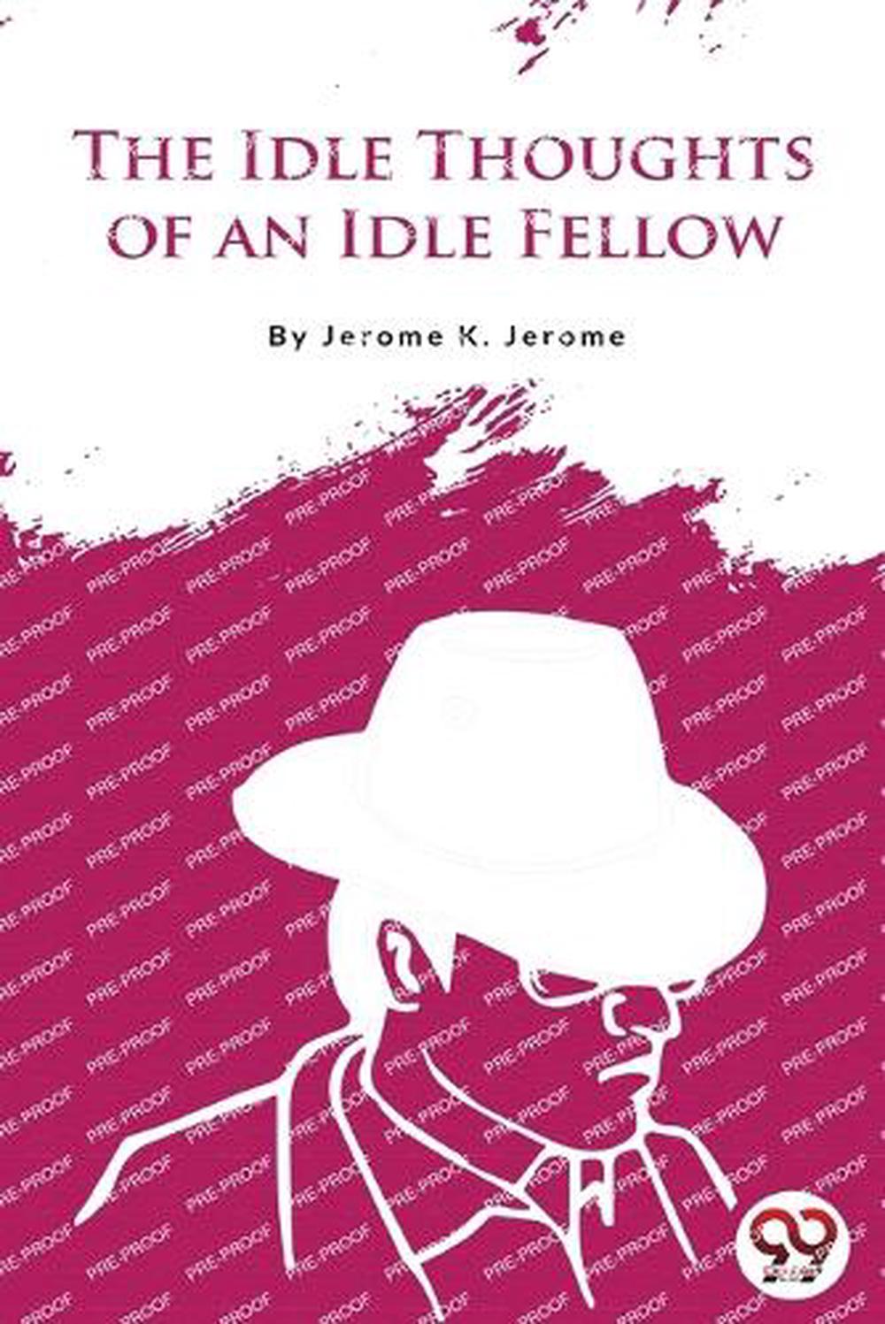 The Idle Thoughts of an Idle Fellow, 9789356567580