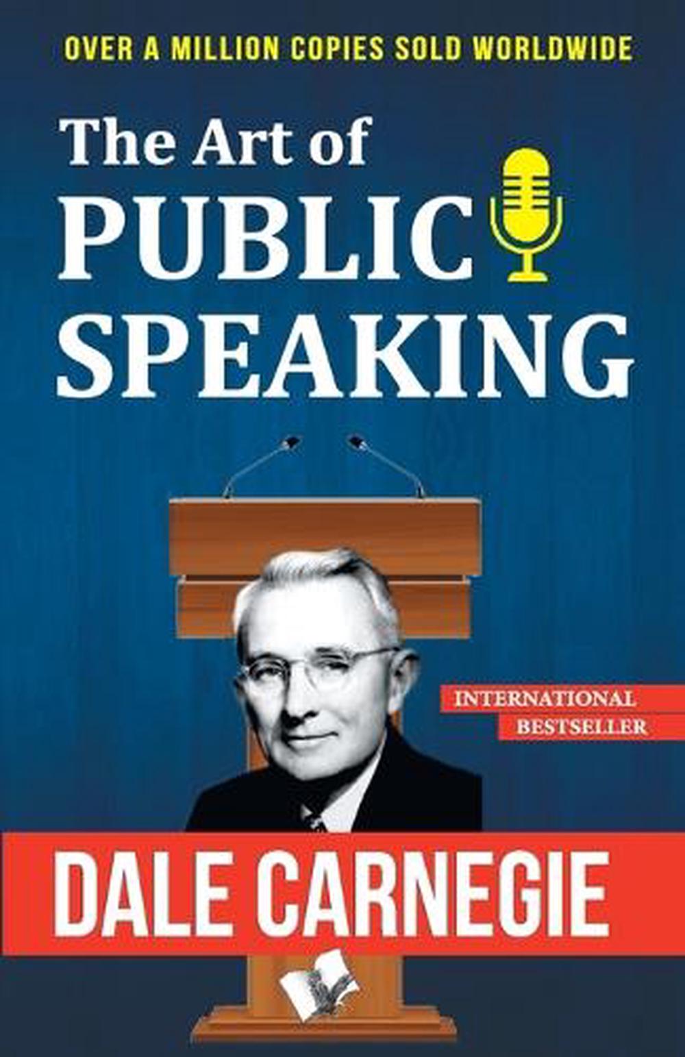 The Art of Public Speaking by Dale Carnegie, Paperback, 9789357943260 ...