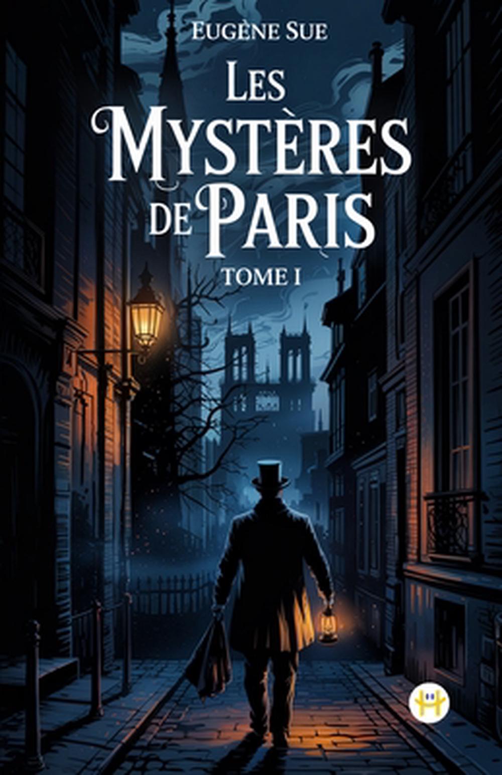 Les mystères de Paris, Tome I by Eugène Sue - ISBN: 9789358486926