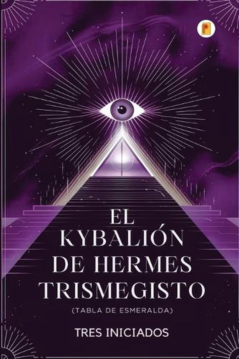 El Kybalión de Hermes Trimegisto by Tres Iniciados, 9789358488135 | Buy ...