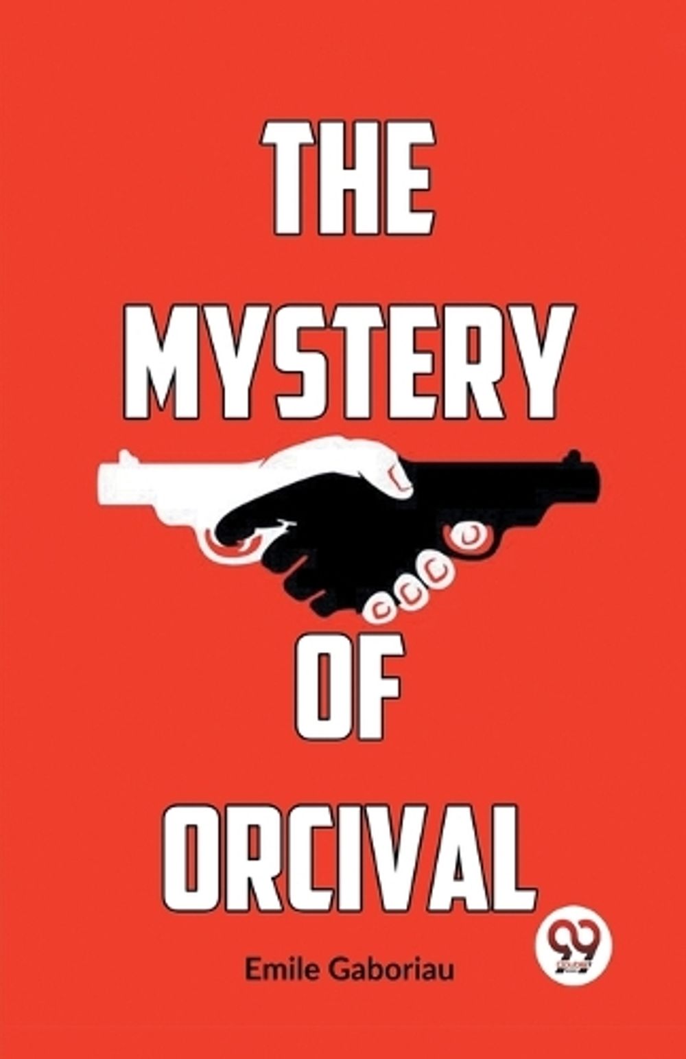 The Mystery of Orcival by Emile Gaboriau - ISBN: 9789358595260