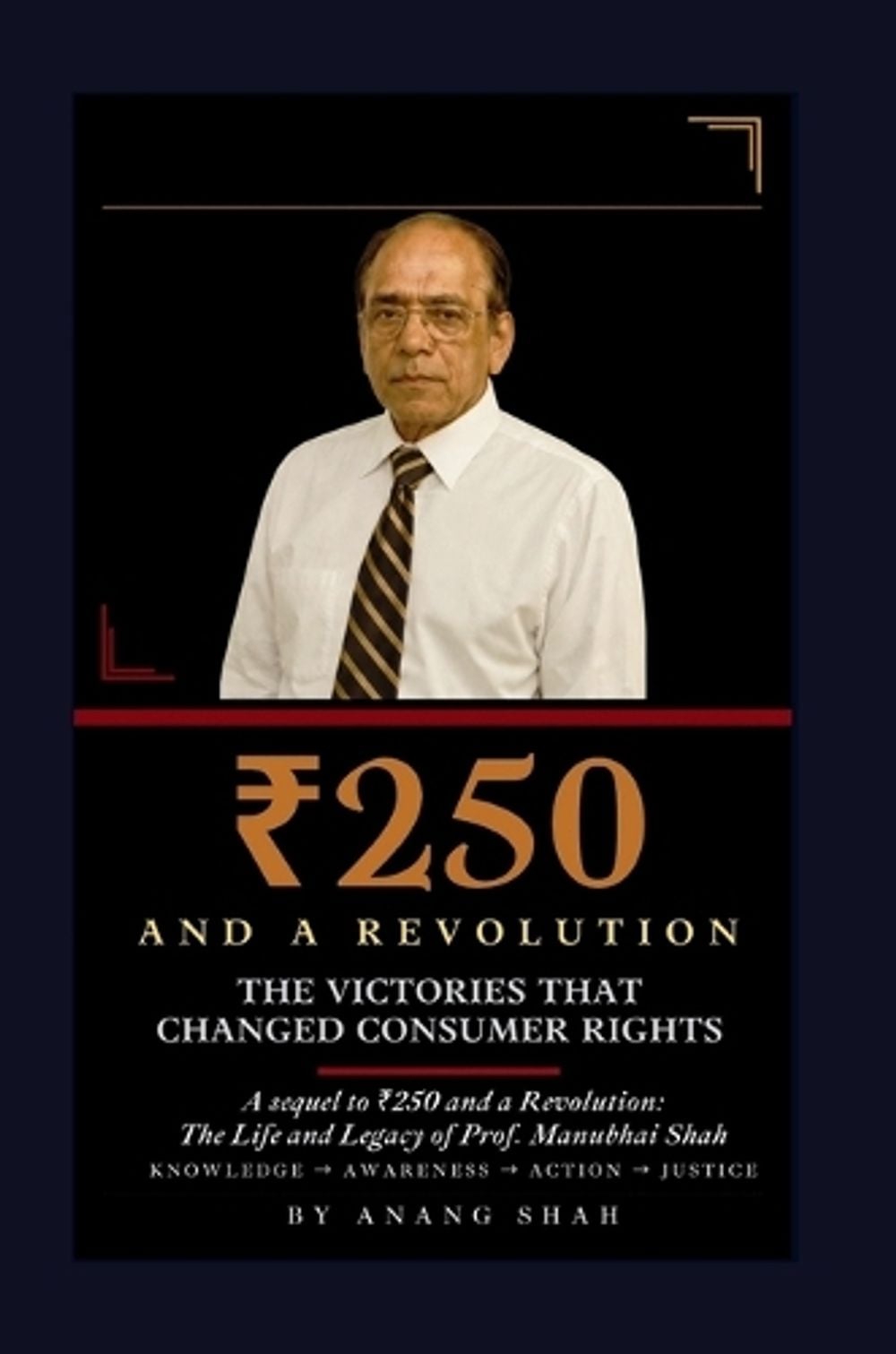 ₹250 and a Revolution by Anang Manubhai Shah - ISBN: 9789359435077