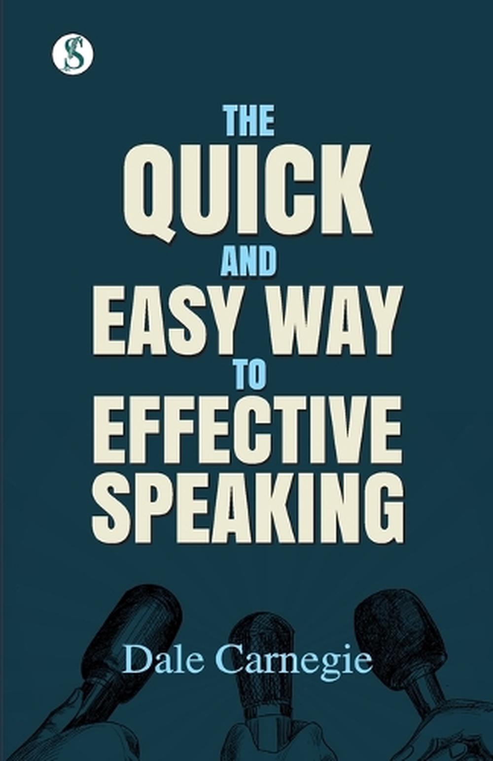 Simple Effective The Quick and Easy Way to Effective Speaking (Edition1st) by Dale ...