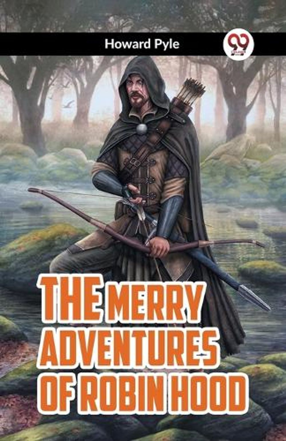 THE MERRY ADVENTURES OF ROBIN HOOD (Edition2023) by Howard Pyle - ISBN: 9789360462840