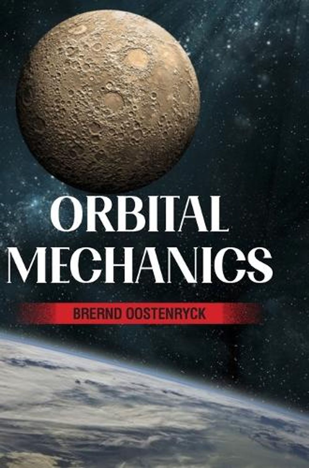 Orbitronics Book Orbital Mechanics by Brernd Oostenryck, 9789362247377 | Buy online at ...