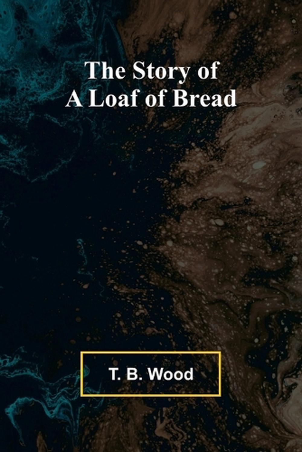 The Story of a Loaf of Bread, 9789362924513