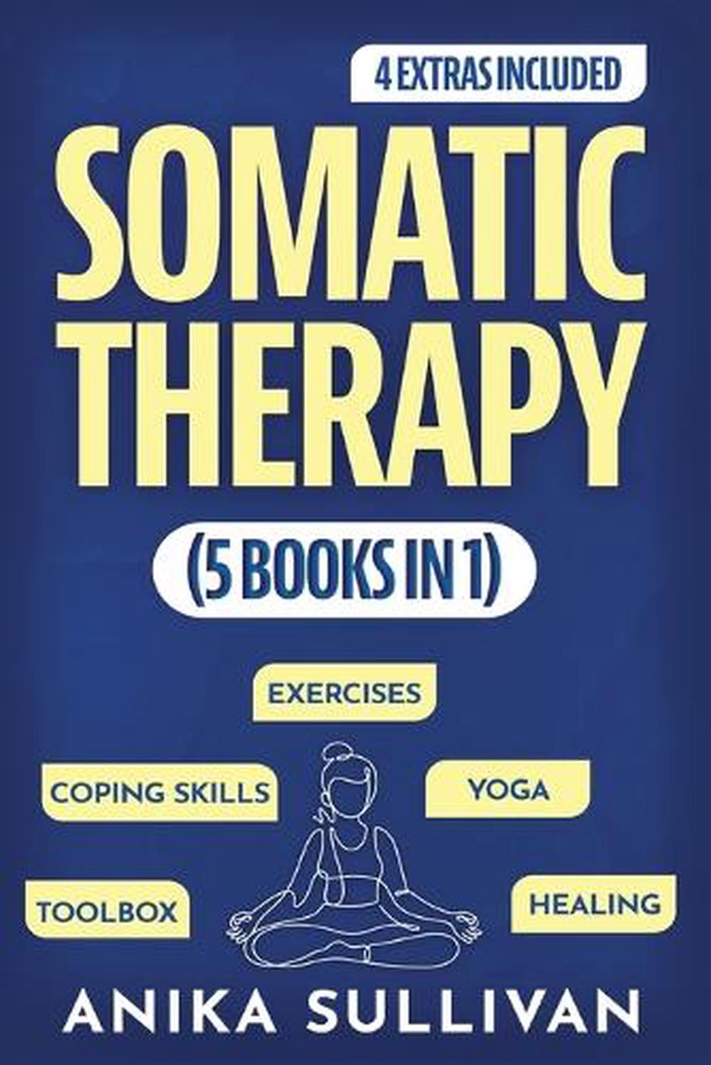 Somatic Therapy Workbook (5 in 1) by Anika Sullivan, Paperback ...