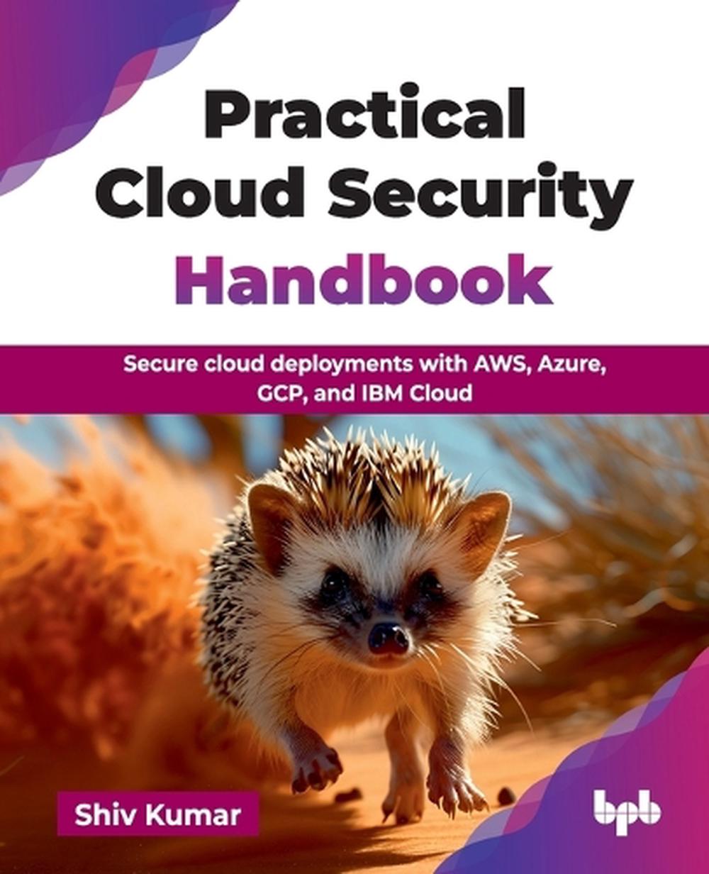 Practical Cloud Security Handbook by Shiv Kumar, Paperback ...
