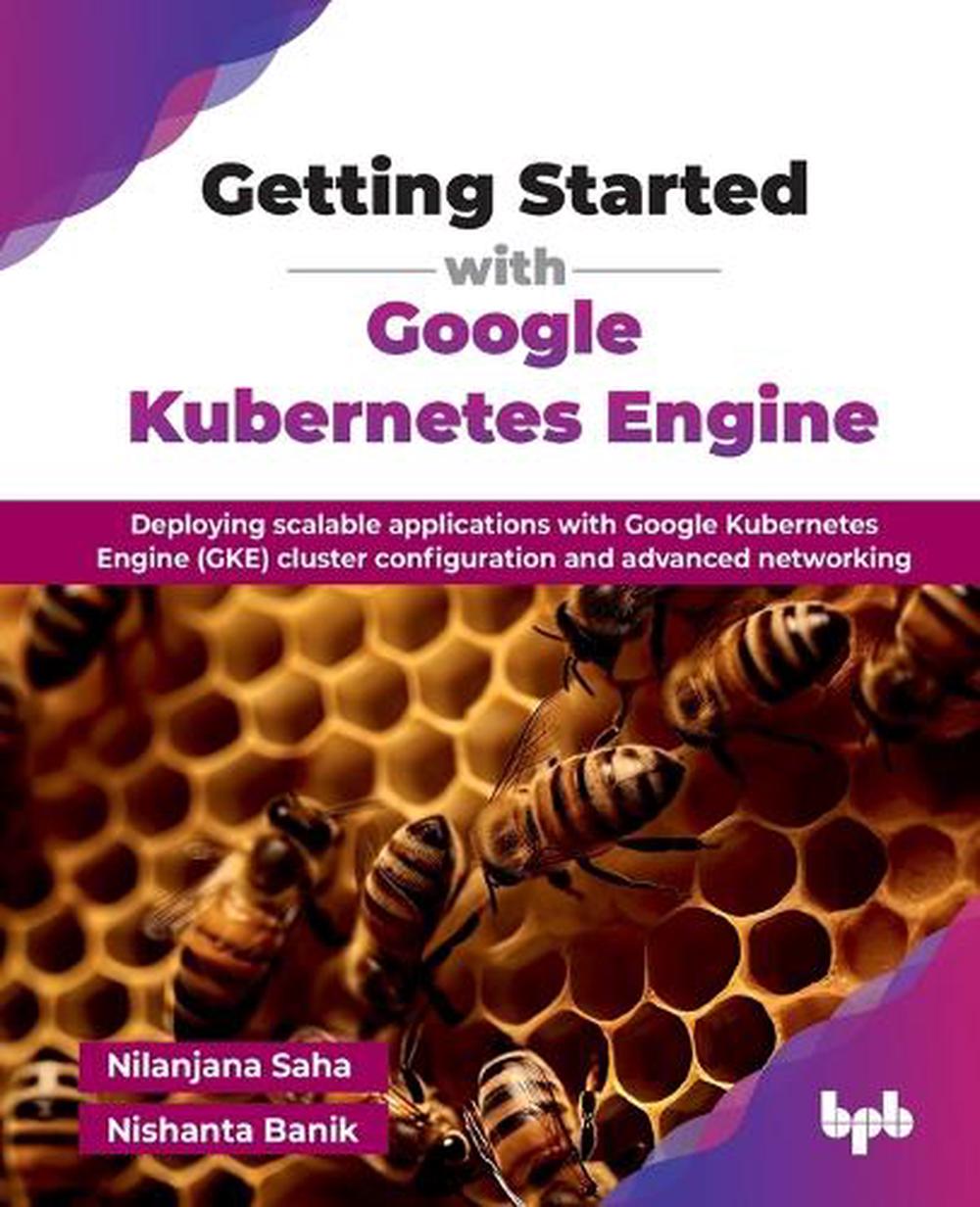Getting Started with Google Kubernetes Engine by Nilanjana Saha ...