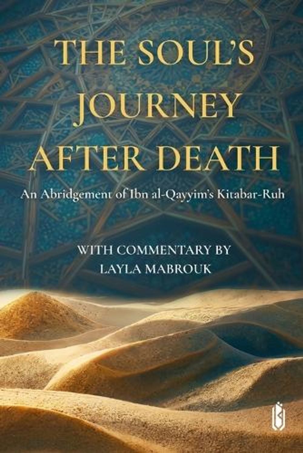 The Soul's Journey After Death by Ibn Al-Qayyim Al-Jawziyya - ISBN: 9789366081854