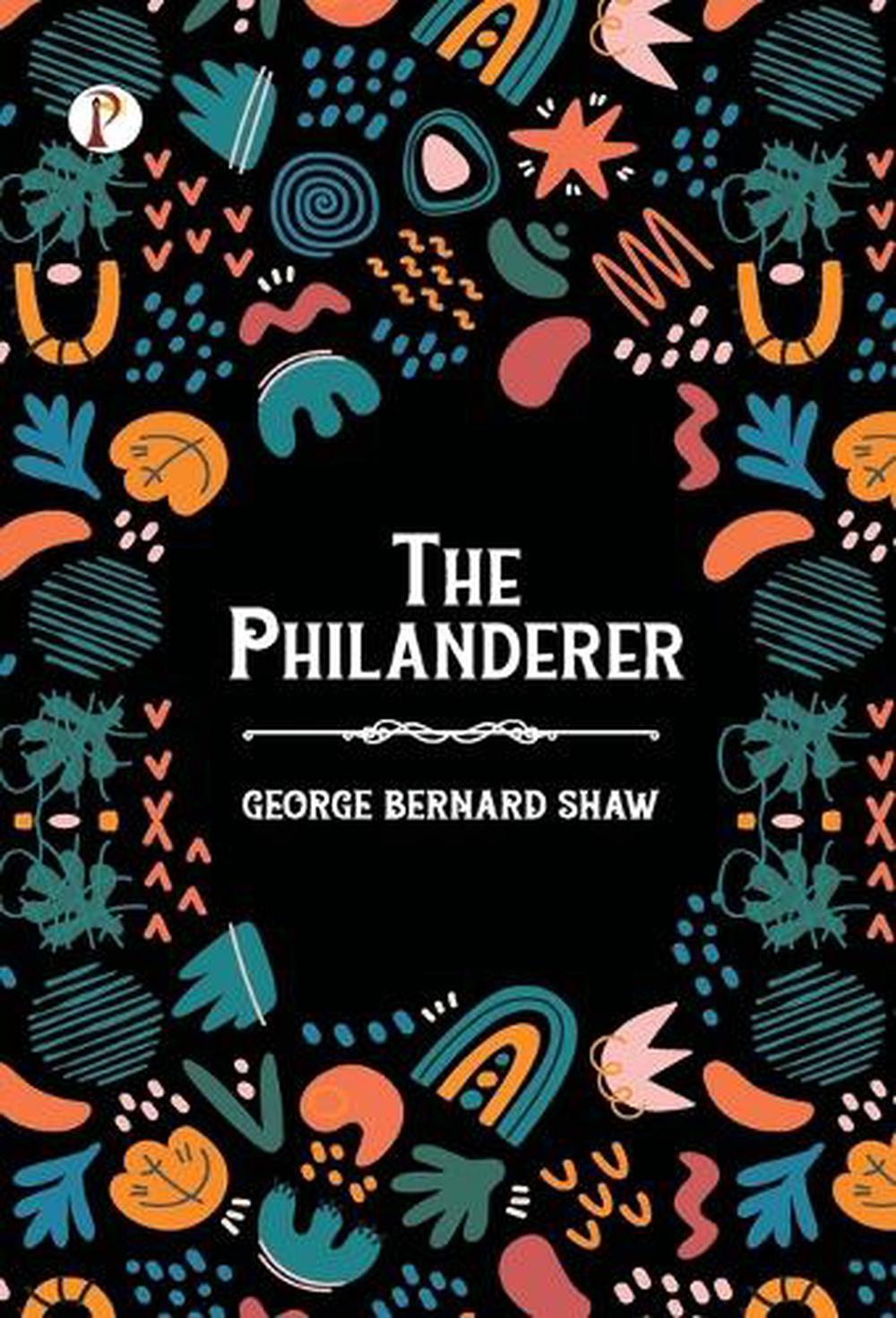 The Philanderer (Edition1st) by George Bernard Shaw, Hardcover ...