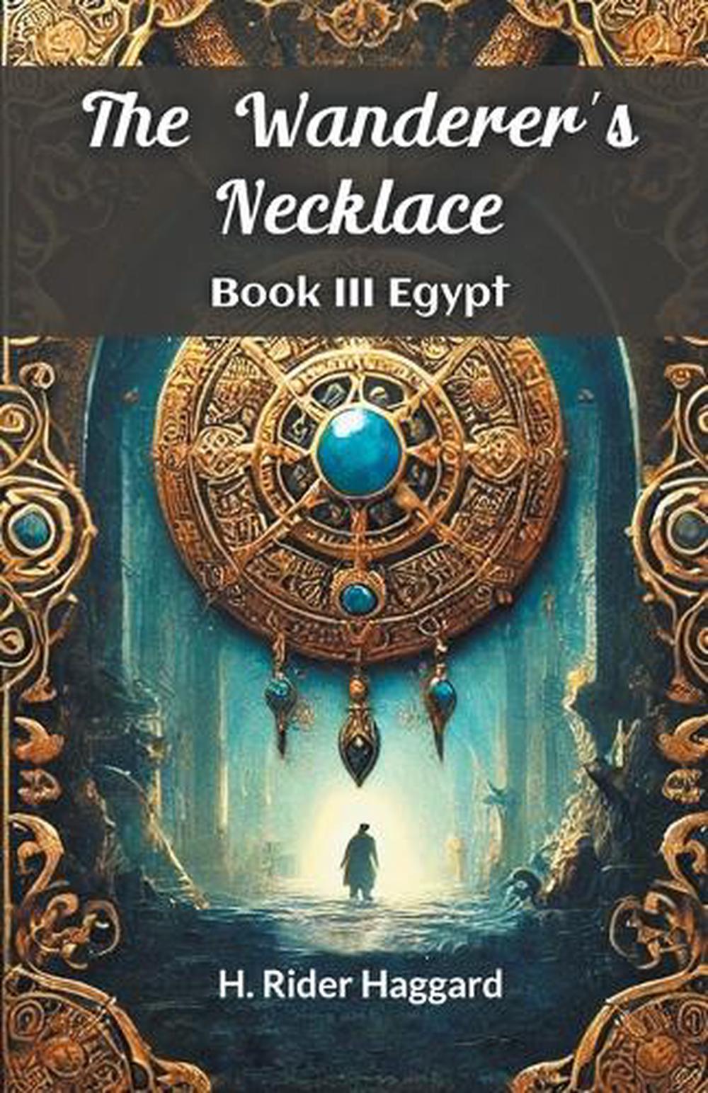 The Wanderer's Necklace BOOK III (Edition2024) by H. Rider Haggard - ISBN: 9789368094500
