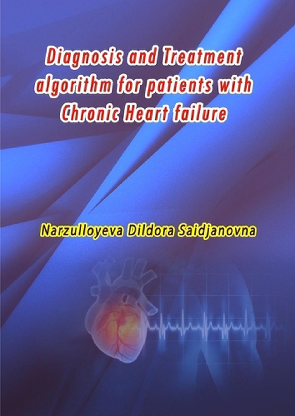 Diagnosis and Treatment algorithm for patients with Chronic Heart failure, 9789369080601
