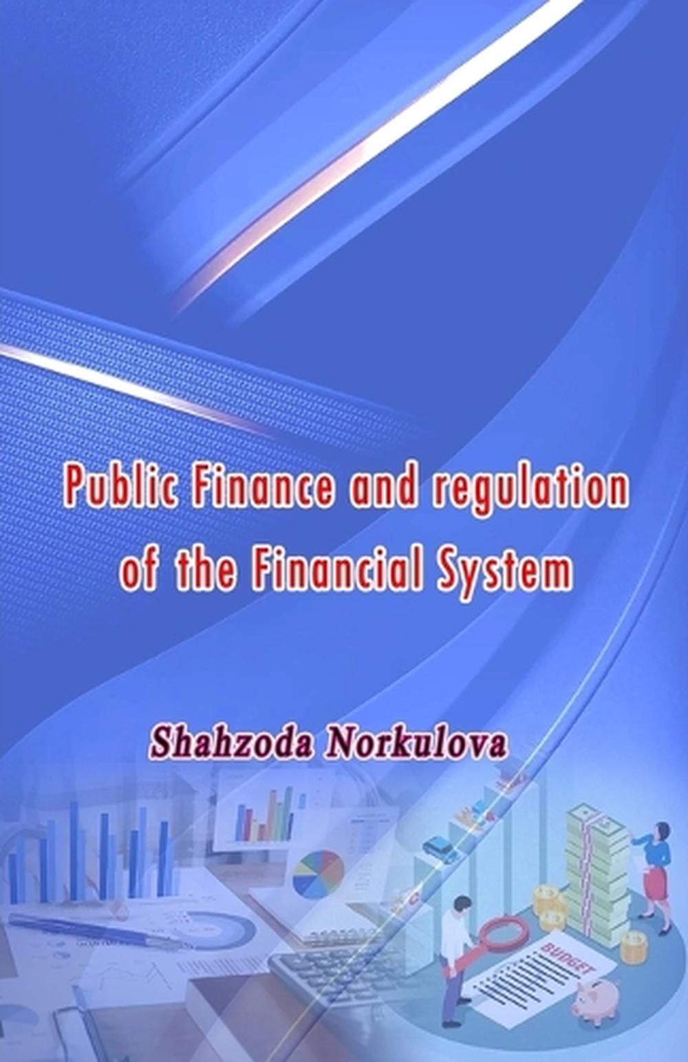 Public Finance and regulation of the Financial System, 9789369086276