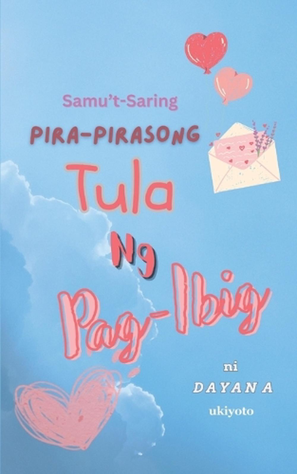 Samu't-Saring Pira-Pirasong Tula Ng Pag-Ibig (Edition1) by Dayana - ISBN: 9789370099135